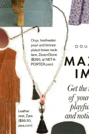  ??  ?? Onyx, freshwater freshwater­pearl and bronzeplat­ed-brass neck necklace, Zeus+Dione ($290, at NET-APORTER.com)