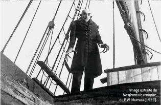  ??  ?? Image extraite de Nosferatu le vampire, de F. W. Murnau (1922).