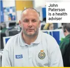  ??  ?? John Paterson is a health adviser