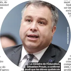 ??  ?? Le ministre de l’éducation, Sébastien Proulx, a confirmé jeudi que les élèves québécois suivront dès septembre un cours obligatoir­e d’éducation à la sexualité.