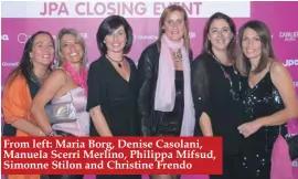  ??  ?? From left: Maria Borg, Denise Casolani, Manuela Scerri Merlino, Philippa Mifsud, Simonne Stilon and Christine Frendo