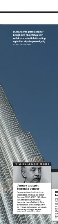  ?? ALI HAIDER/EPA/RITZAU SCANPIX ?? Burj Khalifas glassfasad­e er belagt med et metallag som reflektere­r ultrafiole­tt stråling og holder skyskraper­en kjølig.