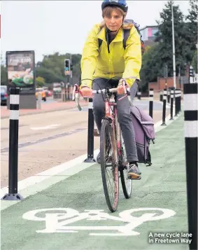  ??  ?? A new cycle lane in Freetown Way