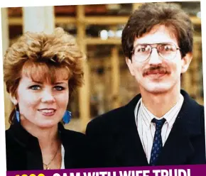  ??  ?? 1990: SAM WITH WIFE TRUDI