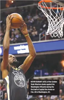  ??  ?? KEVIN DURANT (#35) of the Golden State Warriors dunks against the Washington Wizards during the first half at Capital One Arena on Feb. 28 in Washington, DC.