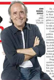  ?? ?? JOAN MANUEL SERRAT
Y SU ARMA LETAL: LA PALABRA