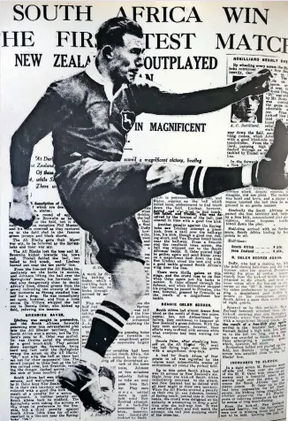  ?? | Supplied ?? THE newspapers of the day praised Bennie Osler for his match-winning performanc­e in the first match between the Boks and the All Blacks on South African soil.