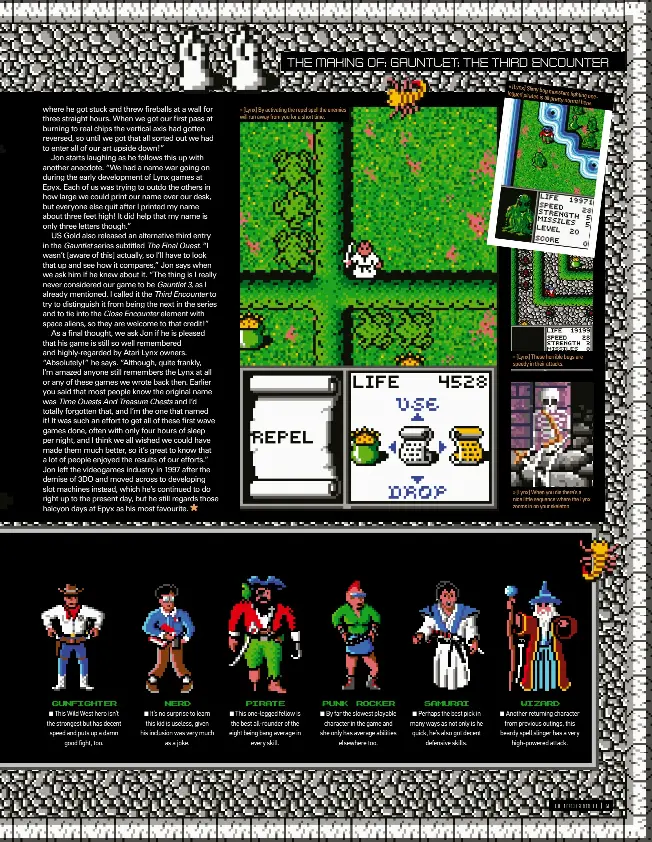  ??  ?? » [Lynx] By activating the repel spell the enemies will run away from you for a short time. » [Lynx] Slimy bog monsters pirates fighting is all pretty onelegged normal here. » [Lynx] These horrible bugs are speedy in their attacks. » [Lynx] When you die there’s a nice little sequence where the Lynx zooms in on your skeleton.