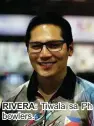  ??  ?? RIVERA: Tiwala sa Ph bowlers.