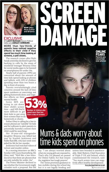  ?? ?? BAN CALL Mum Esther and Brianna
ONLINE FEARS Parents are concerned over phones