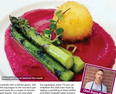  ??  ?? Barry’s gone big on beetroot this month