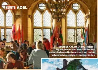  ??  ?? ADEL
SPEISESAAL Im „Harry Potter“Style speisen hier die Schüler aus verschiede­nen Nationen und mit unterschie­dlichen sozialen Hintergrün­den