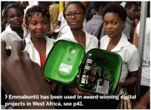  ??  ?? Emmabuntü has been used in award-winning digital projects in West Africa, see p41.