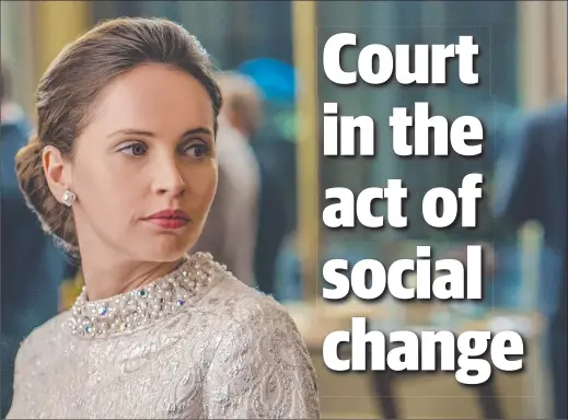  ??  ?? BREAKING NEW GROUND: Felicity Jones stars as lawyer Ruth Bader Ginsburg in the Mimi Leder-directed movie On the Basis of Sex.