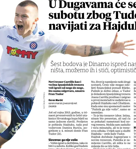  ??  ?? Odlučio derbi Tudor je proljetos bio jedini strijelac u Hajdukovoj pobjedi 1:0