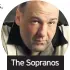  ??  ?? The Sopranos
Price: