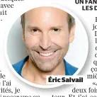  ??  ?? Éric Salvail