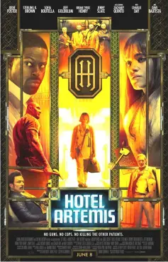  ??  ?? ‘Hotel Artemis’ debuts at No. 8.