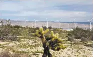  ?? Yin Bogu/Xinhua / TNS ?? Wind turbines at the San Gorgonio Wind Farm near Rancho Mirage, Calif., in 2016.