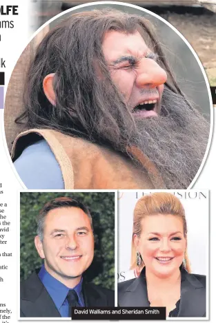  ??  ?? David Walliams
and Sheridan Smith
David Walliams as The Giant, left, and Sheridan Smith as the mysterious Woman With No Name