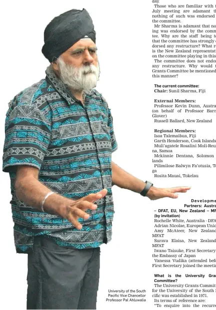  ??  ?? University of the South Pacific Vice Chancellor Professor Pal Ahluwalia