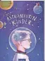  ?? ?? Natascha Berger/Anna Taube: Astronaute­nkinder. Ars-Edition, 48 Seiten, 16 Euro, ab vier Jahre.
