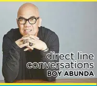  ?? ?? direct line conversati­ons BOY ABUNDA