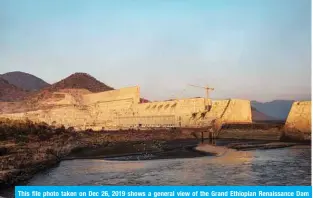  ?? — AFP ?? This file photo taken on Dec 26, 2019 shows a general view of the Grand Ethiopian Renaissanc­e Dam under constructi­on near Guba in Ethiopia.