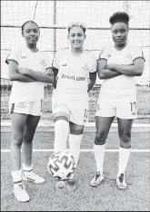 ?? ?? GPF scorers from left to right- Martha Chance, Lakeisha Pearson and Onika Eastman.