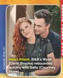  ??  ?? Heart Attack: B&amp;B’S Wyatt (Darin Brooks) rebounded quickly with Sally (Courtney Hope).