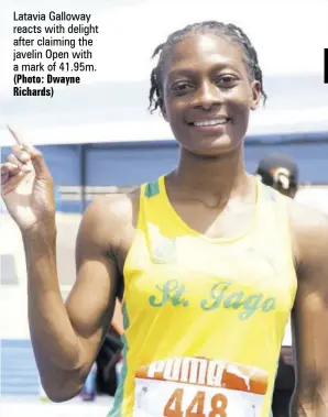  ?? (Photo: Dwayne Richards) ?? Latavia Galloway reacts with delight after claiming the javelin Open with a mark of 41.95m.