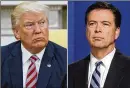  ??  ?? President Donald Trump (left) has been highly critical of the way former FBI Director James Comey handled the Hillary Clinton investigat­ion.