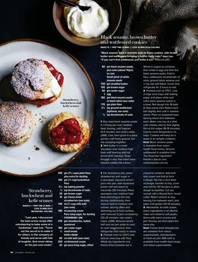  ??  ?? Strawberry, buckwheat and kefir scones