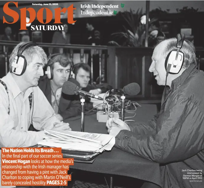  ?? MARTIN NOLAN ?? Jack Charlton being interviewe­d by Dermot Morgan of 98FM in April 1993 1