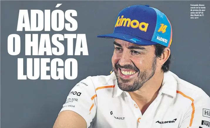  ?? FOTO: GETTY ?? Fernando Alonso sonríe en la rueda de prensa de ayer antes del GP de Abu Dhabi de F1