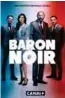  ??  ?? Baron noir, saison 2, série créée par Éric Benzekri et Jean-baptiste Delafon. Avec Kad Merad et Anna Mouglalis (8 x 55 min). Saison entière disponible sur Canal + à la demande.