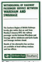  ?? ANDREW PM WRIGHT ?? The BR poster announcing the closure of the Swanage branch on January 1, 1972.