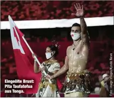  ??  ?? Eingeölte Brust: Pita Taufatofua aus Tonga.
