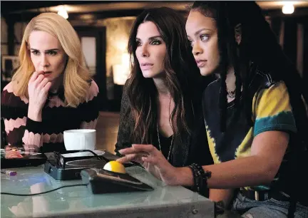  ?? WARNER BROS. ?? Sarah Paulson, left, Sandra Bullock and Rihanna are three of the female heisters in Ocean’s 8.