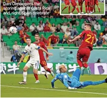  ?? ?? Dani Olmo opens the scoring against Costa Rica and, right, Spain celebrate