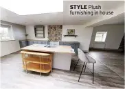 ?? ?? STYLE Plush furnishing in house