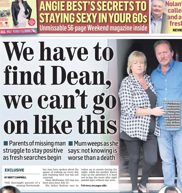  ?? JONATHAN PORTER ?? Karen and Rodney McIlwaine at their home in Newtownabb­ey.
Below: their missing son Dean, and (below left)
his girlfriend Demi-jo McMahon