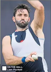  ??  ?? ON THE BALL: Liam Plunkett