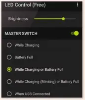  ??  ?? LED Control allows Motorola users to turn their phone’s LED into a charging indicator