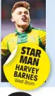  ??  ?? STAR MAN HARVEY BARNES West Brom