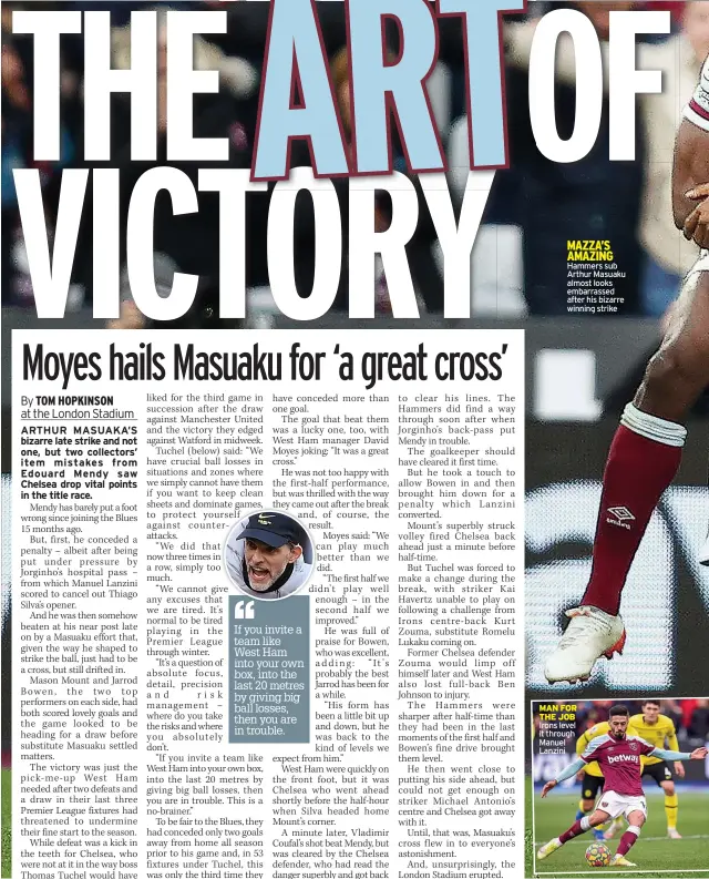  ?? ?? MAZZA’S AMAZING Hammers sub Arthur Masuaku almost looks embarrasse­d after his bizarre winning strike
MAN FOR THE JOB Irons level it through Manuel Lanzini