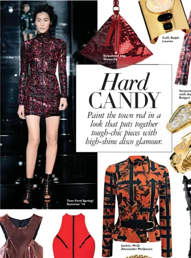  ??  ?? Tom Ford Spring/ pring/ Summer ’14 Sequinned bag, Givenchy Jacket, McQ Alexander McQueen Cuff, Ralph Lauren