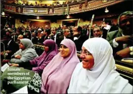  ?? PHOTOS: AP ?? Female members of the Egyptian parliament