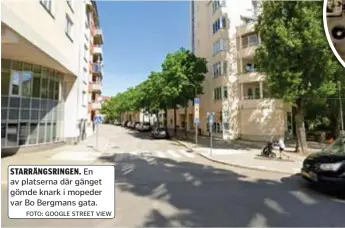  ?? FOTO: GOOGLE STREET VIEW ?? STARRÄNGSR­INGEN. En av platserna där gänget gömde knark i mopeder var Bo Bergmans gata.