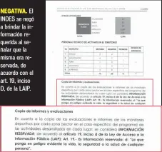  ??  ?? El INDES se negó a brindar la informació­n requerida al señalar que la misma era reservada, de acuerdo con el art. 19, inciso D, de la LAIP.